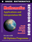 Mathematics: Applications and Interpretation HL Revision Guide