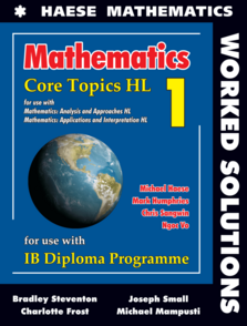 Mathematics: Core Topics HL Worked Solutions